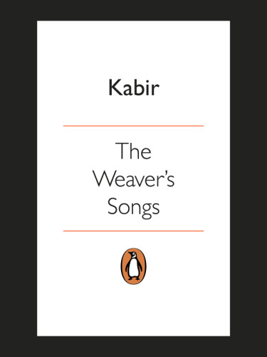 Kabir The Weavers Songs Kabirdharwadker Vinay