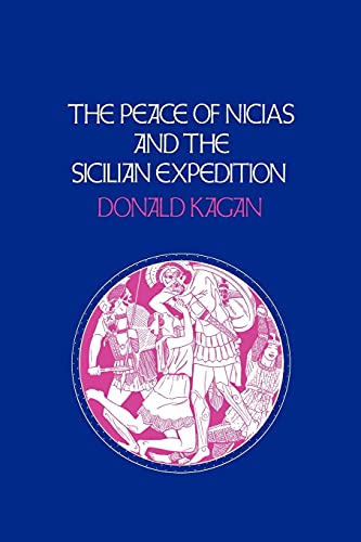 The Peace Of Nicias And The Sicilian Expedition Volume 3 Kagan