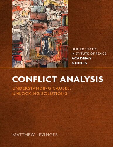 Conflict Analysis Understanding Causes Unlocking Solutions Matthew Levinger