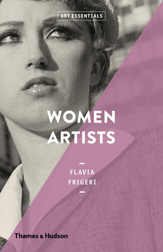 Women Artists Thames And Hudson 2019 Art Essentials Flavia Frigeri
