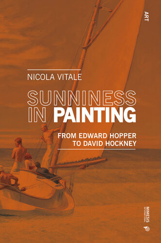 Sunniness In Paintings From Edward Hopper To David Hockney 1st Edition Nicola Vitale