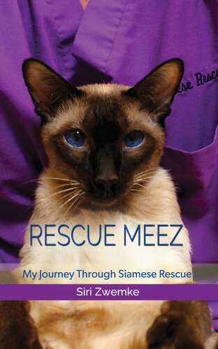 Rescue Meez My Journey Through Siamese Rescue Zwemke Siri