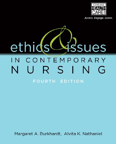 Ethics And Issues In Contemporary Nursing 4th Edition Margaret A Burkhardt