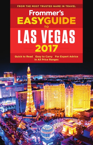 Frommers Easyguide To Las Vegas 2017 Bascos Grace