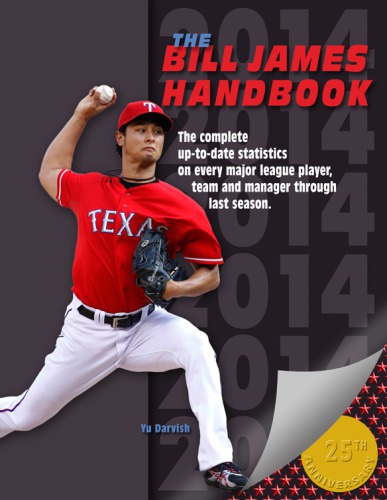 The Bill James Handbook 2014 The Complete Uptodate Statistics On Every Major League Player Team And Manager Through Last Season 1st Ed Baseball Info Solutionsjames
