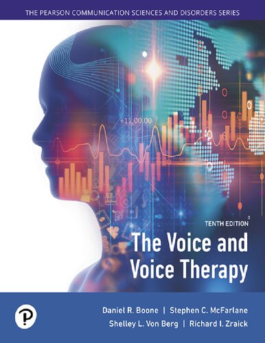 The Voice And Voice Therapy Tenth Edition Daniel R Boone Stephen C Mcfarlane Shelley L Von Berg Richard I Zraick
