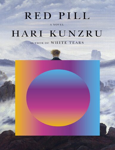 Red Pill A Novel Hari Kunzru