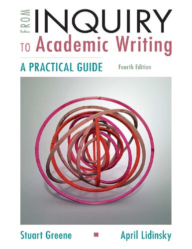 From Inquiry To Academic Writing A Practical Guide 4th Edition Stuart Greene