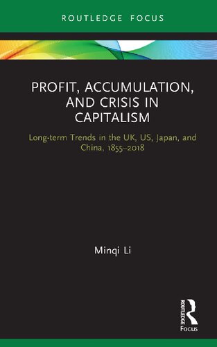 Profit Accumulation And Crisis In Capitalism Longterm Trends In The Uk Us Japan And China 18552018 Minqi Li