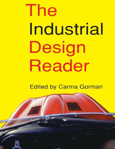 The Industrial Design Reader Carma Gorman Editor