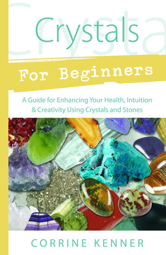 Crystals For Beginners Corrine Kenner