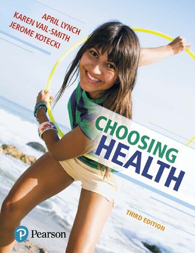 Choosing Health Third Edition April Lynch Karen Vailsmith Jerome Kotecki Laura Bonazzoli