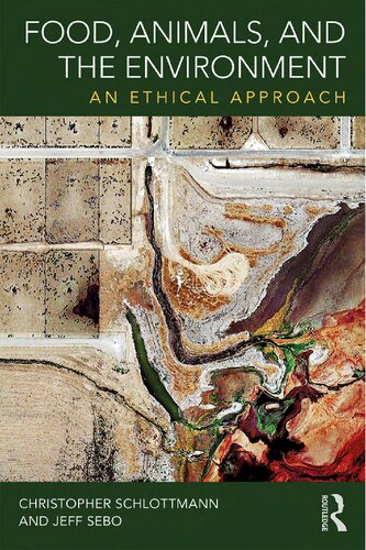 Food Animals And The Environment An Ethical Approach Christopher Schlottmann Jeff Sebo