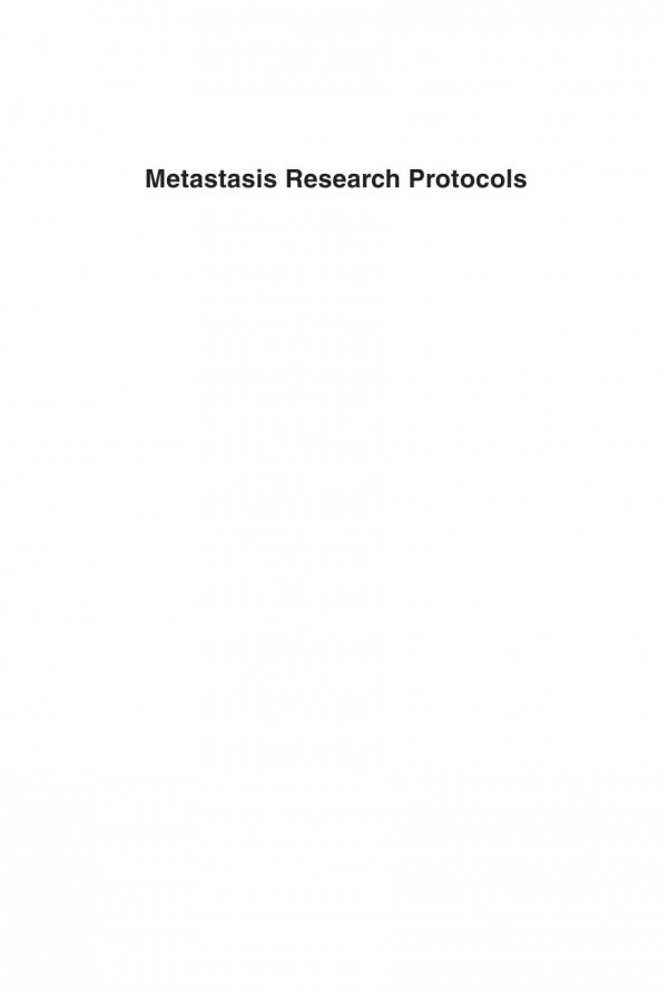 Metastasis Research Protocols Volume I Analysis Of Cells And Tissues Derek E Roskell