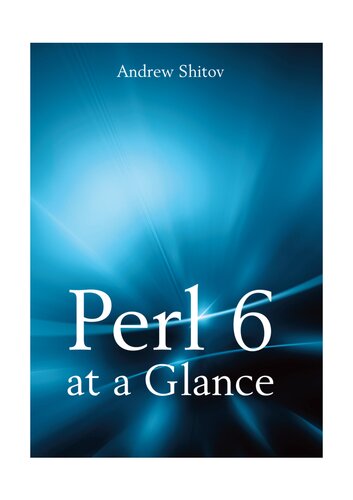 Perl 6 At A Glance 1st Edition Andrew Shitov