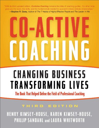 Coactive Coaching Changing Business Transforming Lives 3rd Edition Henry Kimseyhouse Karen Kimseyhouse Phillip Sandahl And Laura Whitworth