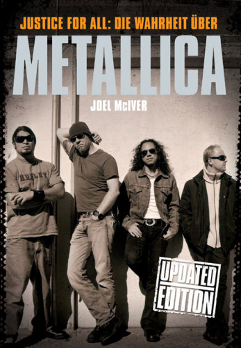 Justice For All Die Warheit Ber Metallica Joel Mciver Helmut Mller