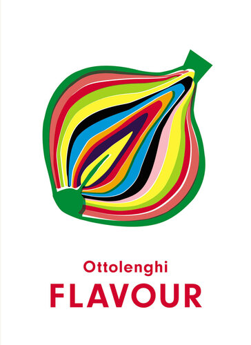 Ottolenghi Flavor A Cookbook 1st Edition Yotam Ottolenghi Ixta Belfrage