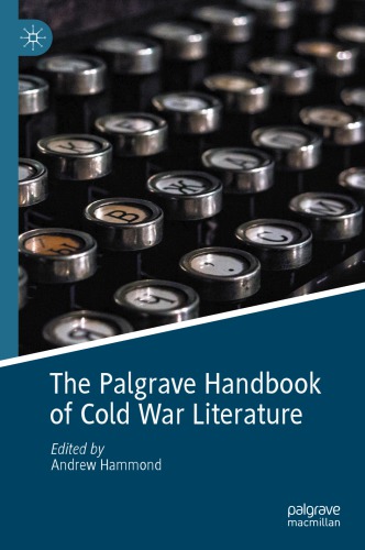The Palgrave Handbook Of Cold War Literature 1st Andrew Hammond