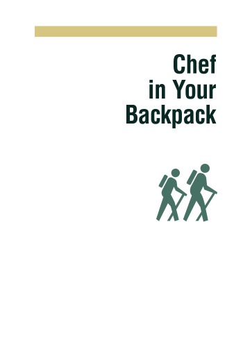 Chef In Your Backpack Gourmet Cooking In The Great Outdoors Bassett