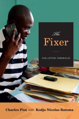 The Fixer Visa Lottery Chronicles Batema Kodjo Nicolaspiot
