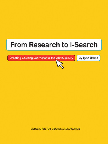 From Research To Isearch Creating Lifelong Learners For The 21st Century Bruno
