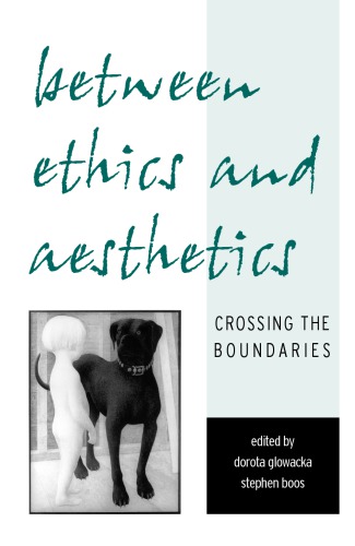 Between Ethics And Aesthetics Crossing The Boundaries Boos Stephenglowacka