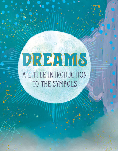 Dreams A Little Introduction To The Symbols Mara Penny