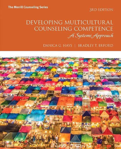 Developing Multicultural Counseling Competence A Systems Approach 3rd Edition 3rd Edition Danica G Hays