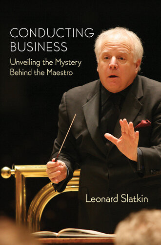 Conducting Business Leonard Slatkin