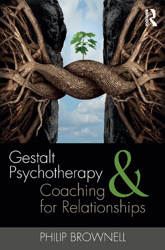 Gestalt Psychotherapy And Coaching For Relationships Philip Brownell