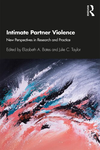 Intimate Partner Violence New Perspectives In Research And Practice Elizabeth A Bates Editor