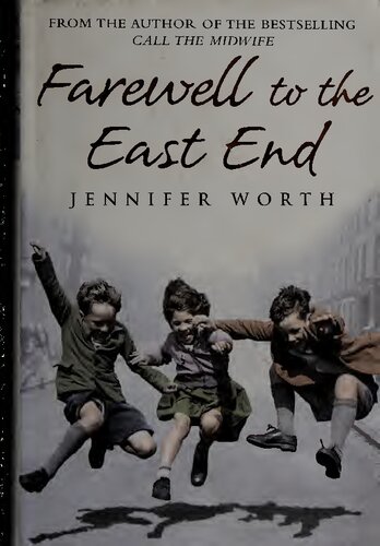 Farewell To The East End Jennifer Worth