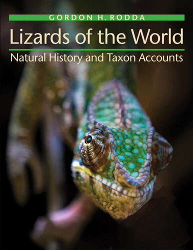 Lizards Of The World Natural History And Taxon Accounts Gordon H Rodda