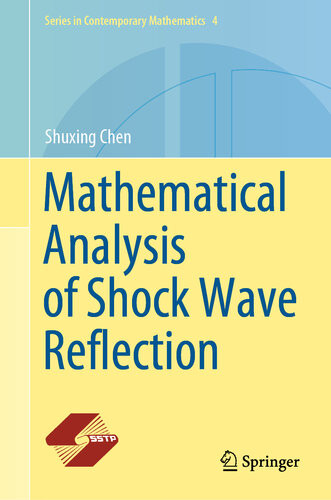 Mathematical Analysis Of Shock Wave Reflection Shuxing Chen