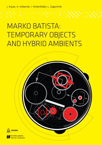 Marko Batista Temporary Objects And Hybrid Ambients Batista