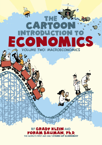The Cartoon Introduction To Economics Volume Two Macroeconomics Bauman