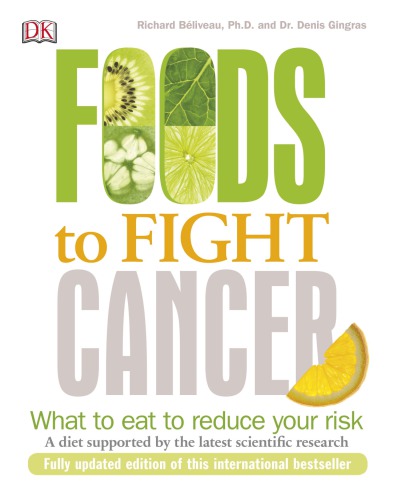 Foods To Fight Cancer Professor Richard Bliveau Denis Gingras