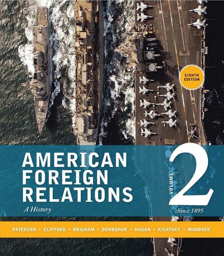 American Foreign Relations Volume 2 Since 1895 8th Edition Thomas Paterson