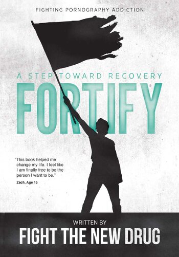 Fortify A Step Towards Recovery Fighting Pornography Addiction Fight The New Drug