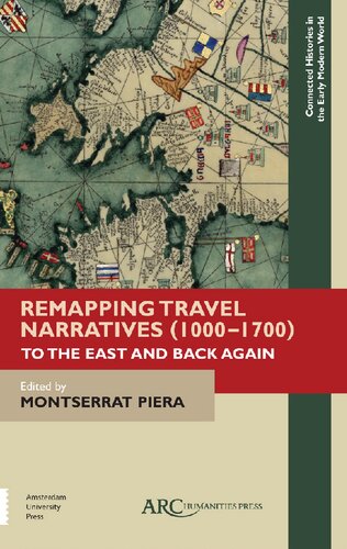 Remapping Travel Narratives 10001700 To The East And Back Again Montserrat Piera Editor