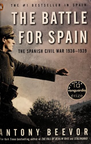 The Battle For Spain The Spanish Civil War 19361939 Antony Beevor