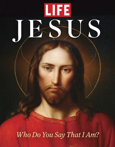 Timelife The Life Of Jesus How His Lessons Miracles And Devotion Changed The World Life Magazine