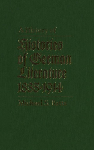 History Of Histories Of German Literature 18351914 Batts M