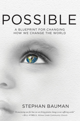 Possible A Blueprint For Changing How We Change The World First Edition Bauman