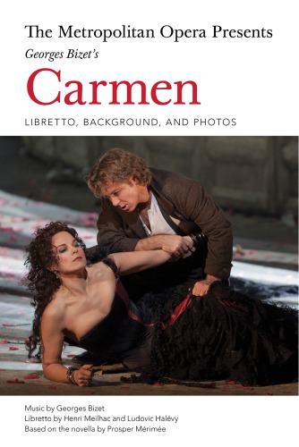 The Metropolitan Opera Presents George Bizets Carmen Libretto Background Photos Georges Bizet Composer