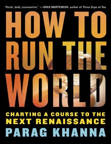 How To Run The World Parag Khanna