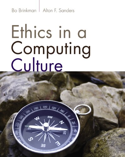 Ethics In A Computing Culture Advanced Topics 1st Edition William John Brinkman