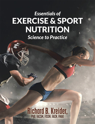 Essentials Of Exercise Sport Nutrition Science To Practice Richard B Kreider Phd Facsm Fissn Fnak