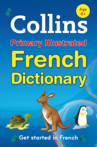 Collins Primary Illustrated French Dictionary Dictionaries Collins